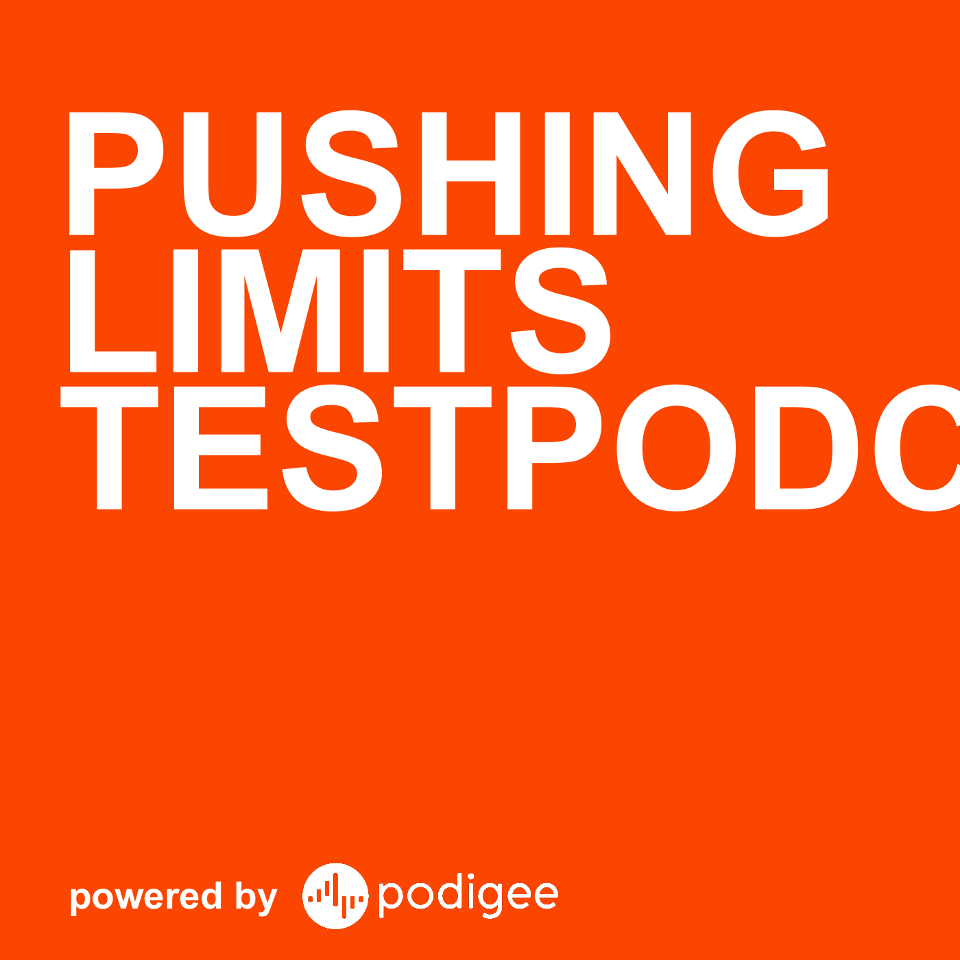 Pushing Limits Testpodcast