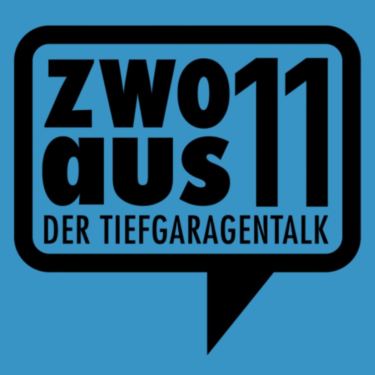 zwoaus11 - der Tiefgaragentalk