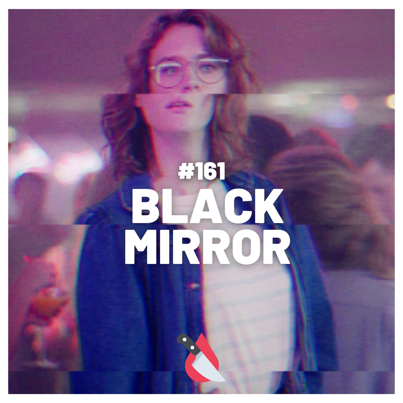 #161 - Black Mirror