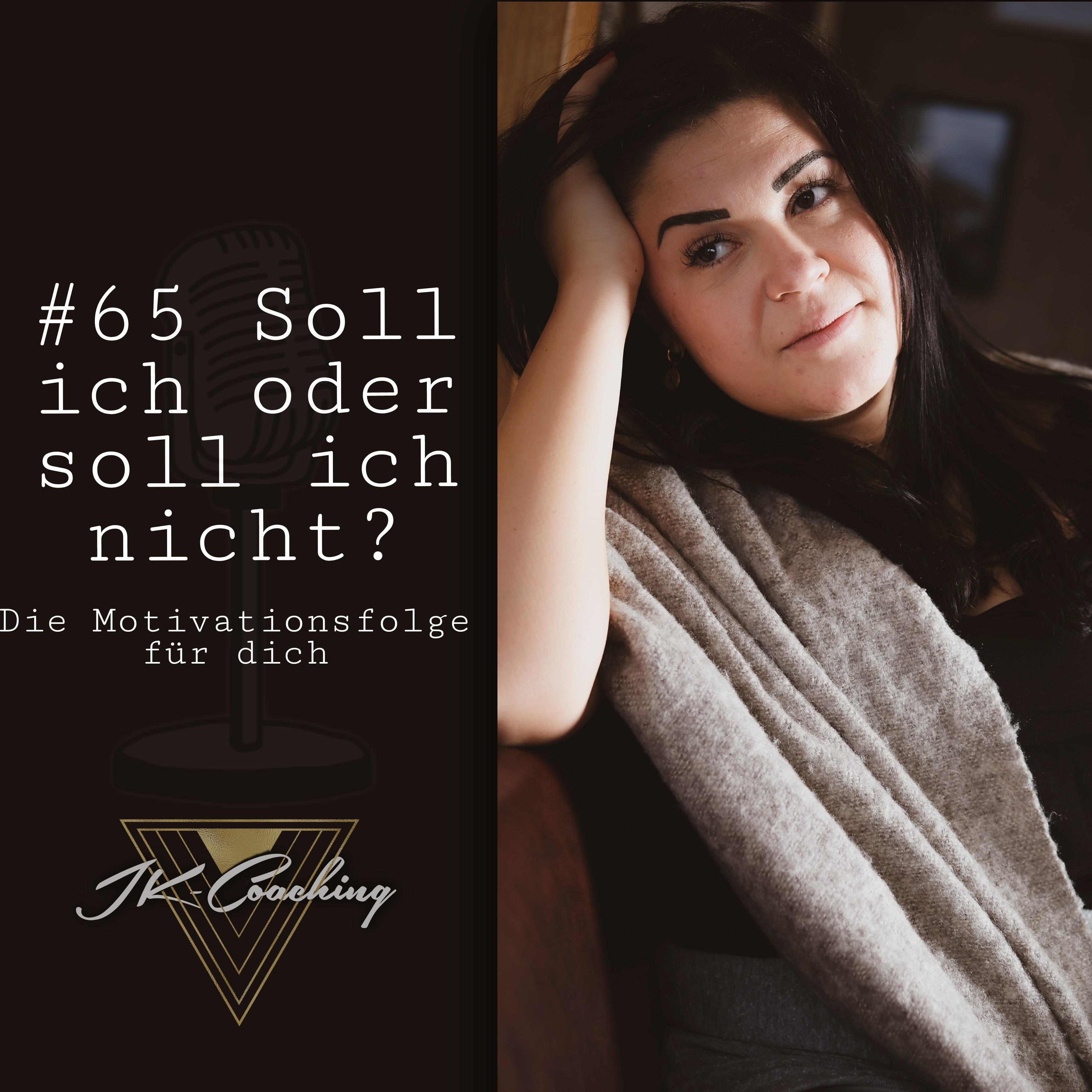 #65 Soll ich oder soll ich nicht? Die Motivationsfolge für dich episode artwork