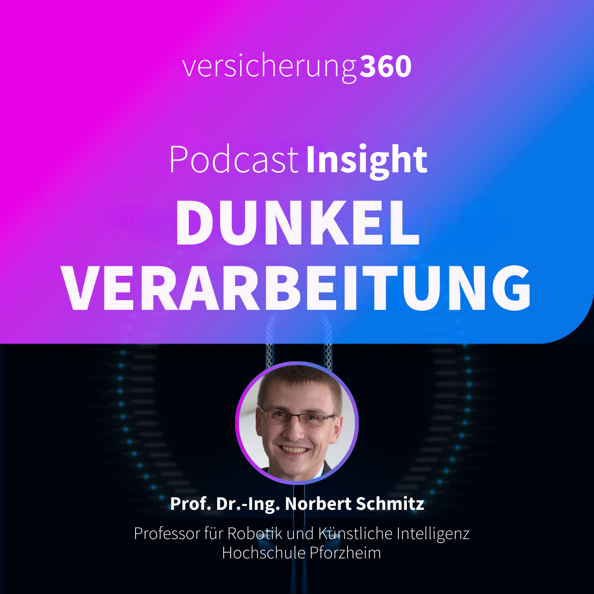 Versicherung 360 - Themen, Trends & Zukunft