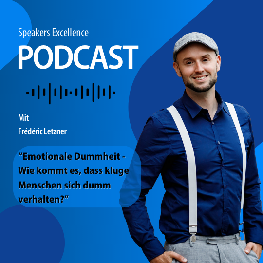 Emotionale Dummheit - Wie kommt es, dass kluge Menschen sich dumm verhalten? mit Frédéric Letzner episode artwork