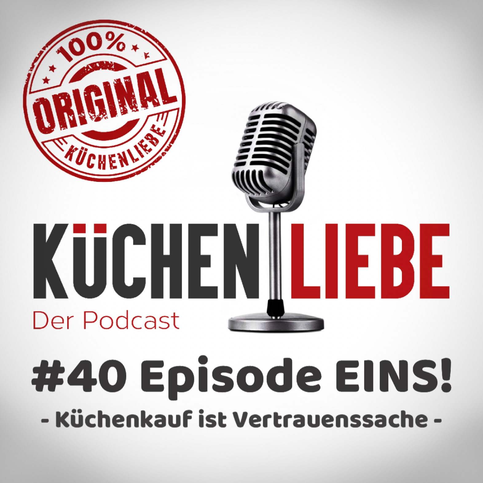 #40 Episode EINS! (Remastered) - Küchenkauf ist Vertrauenssache!