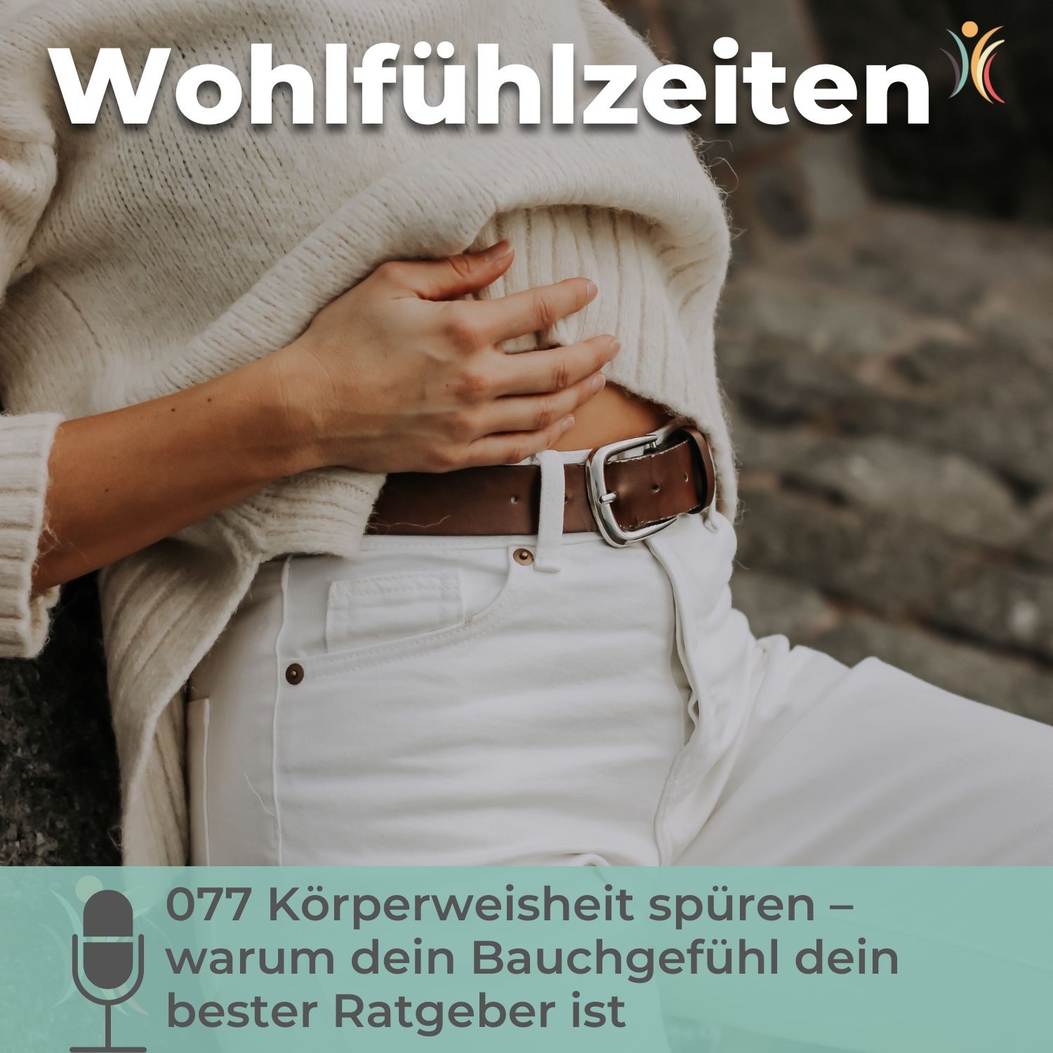 Wohlfühlzeiten – Dein Podcast für Balance und Selbstfürsorge