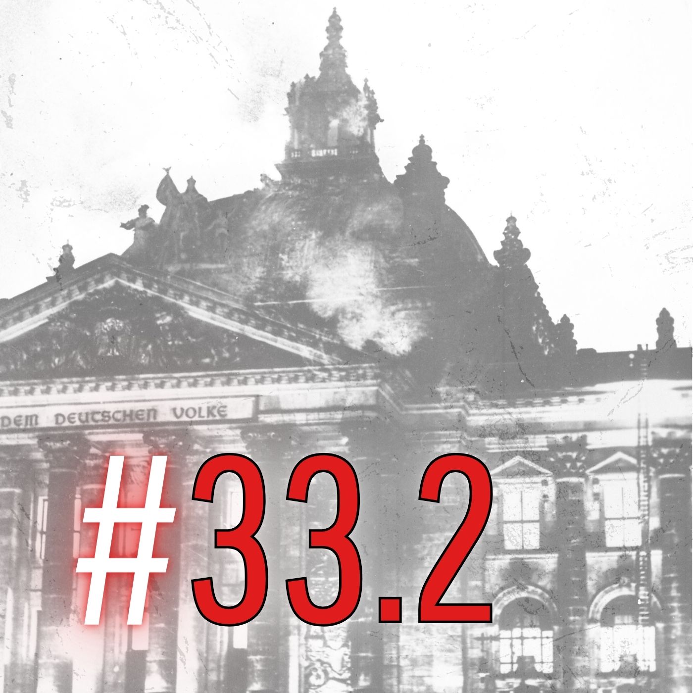 #33.2: Adolf Hitler und die Nazis (Die Totengräber der Republik, 1. Teil)