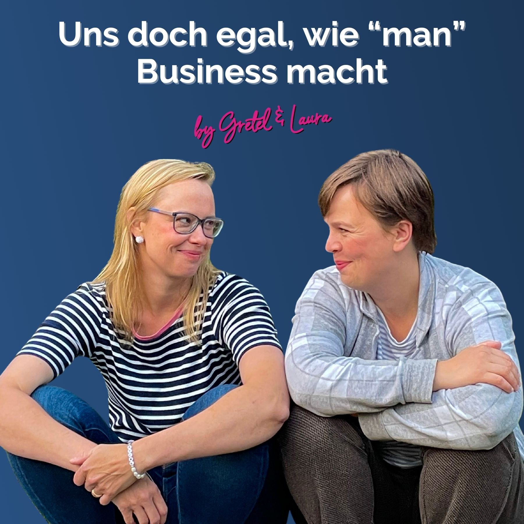 Der Business Podcast - Sales & Mindset Impulse für selbstständige Frauen