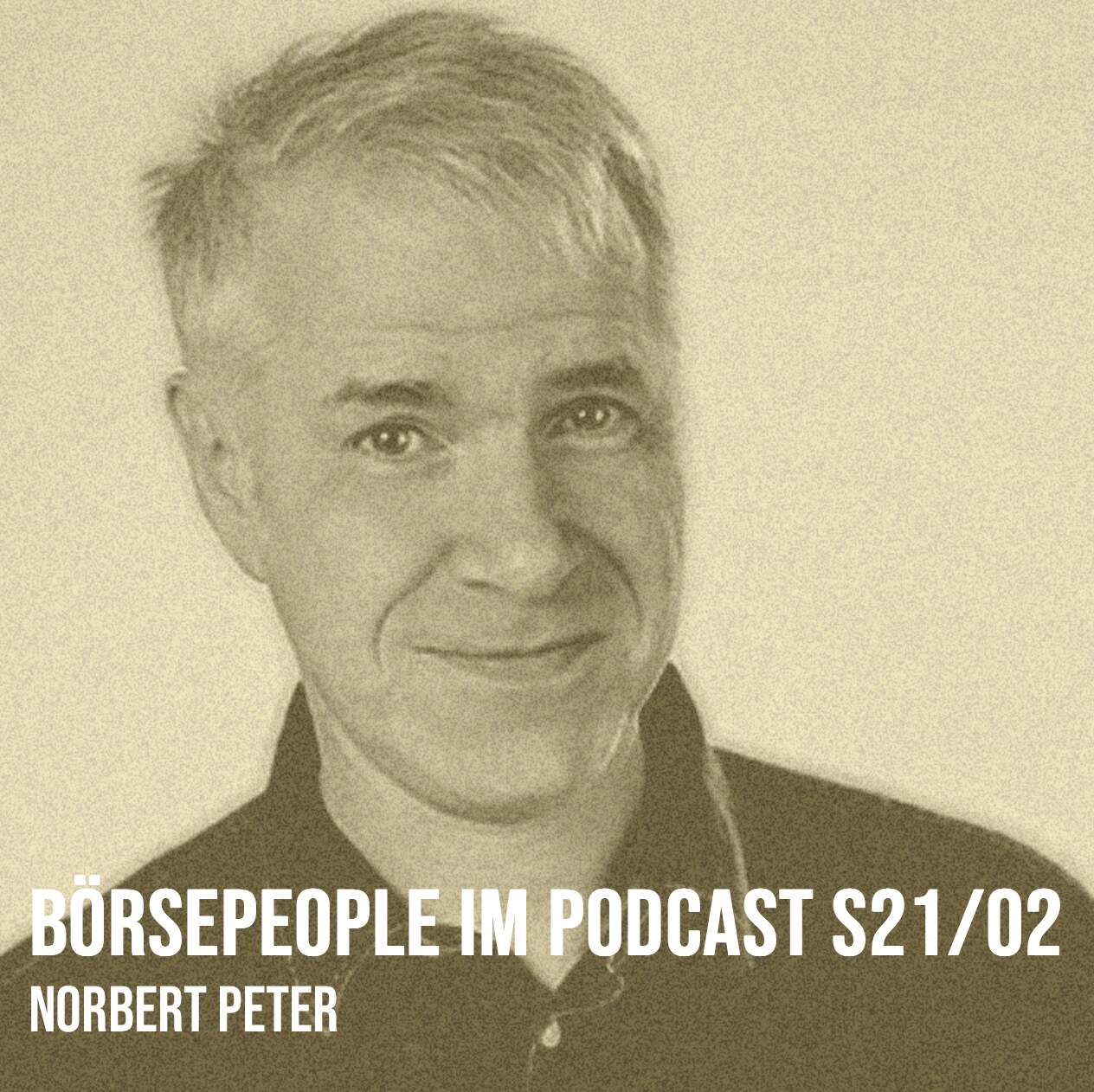 Börsepeople im Podcast S21/02: Norbert Peter