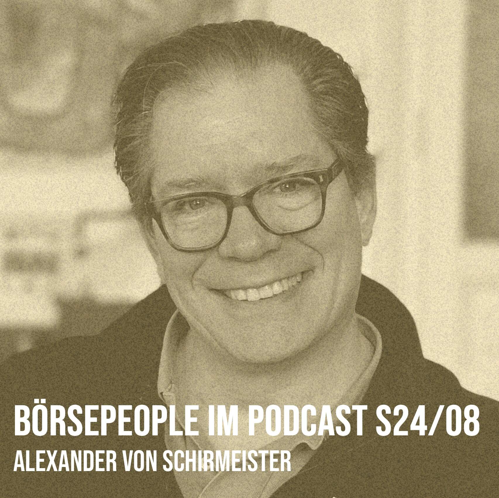 Börsepeople im Podcast S24/08: Alexander von Schirmeister