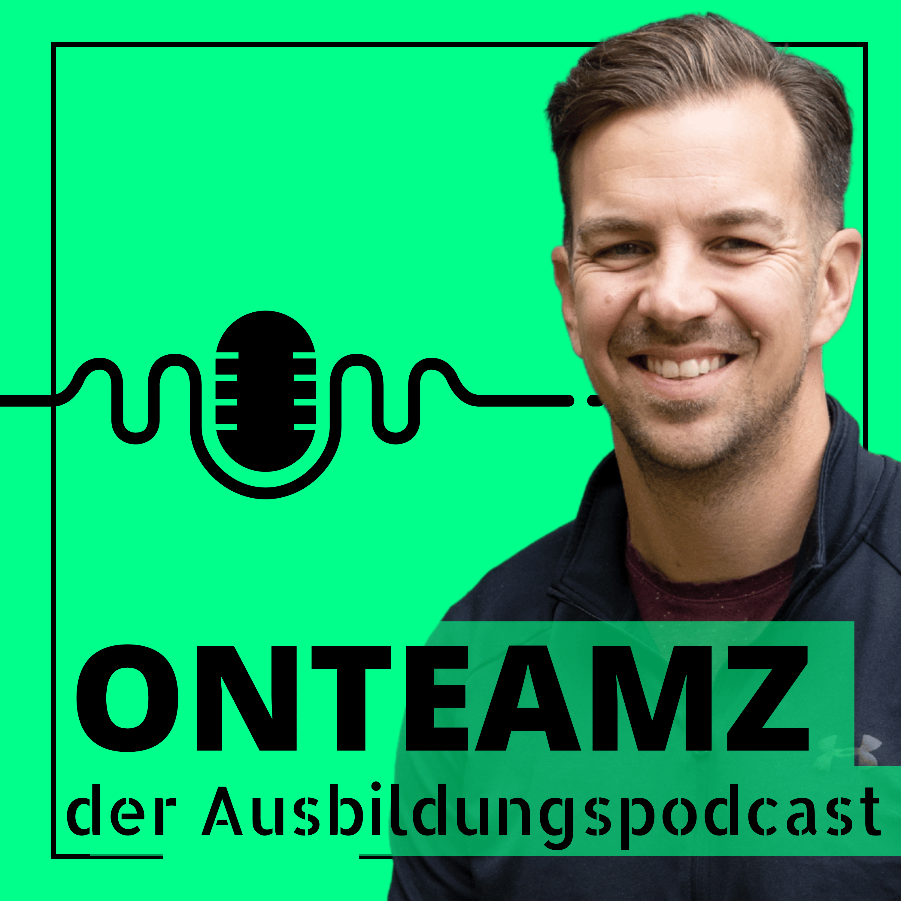 OnTeamz  *Der Ausbildungspodcast* – Strukturen, Impulse & echte Gespräche
