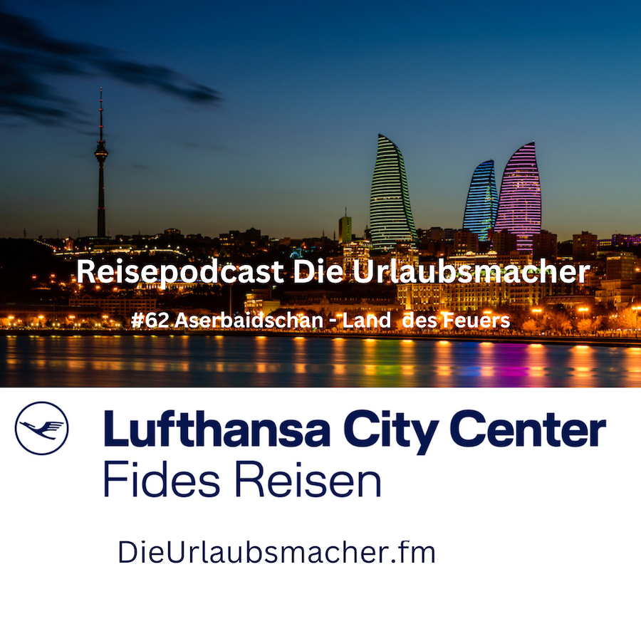 Reisepodcast Die Urlaubsmacher mit aussergewöhnlichen Reiseprofis von Fides Reisen