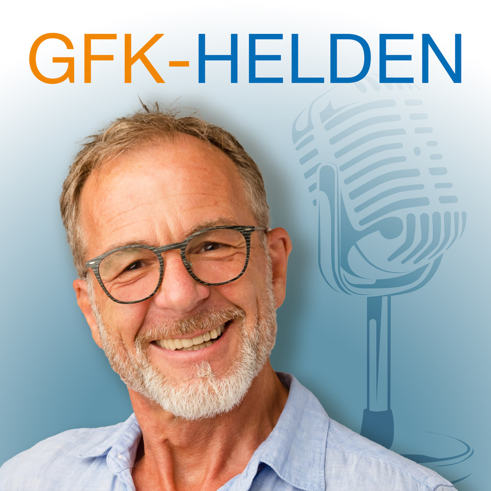 GFK-Helden | Konflikte lösen und Persönlichkeitsentwicklung mit Gewaltfreier Kommunikation