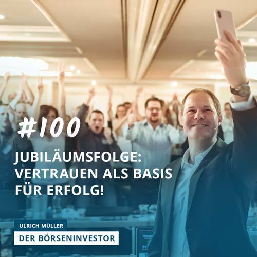 #100 Jubiläumsfolge: Vertrauen als Basis für Erfolg! episode artwork