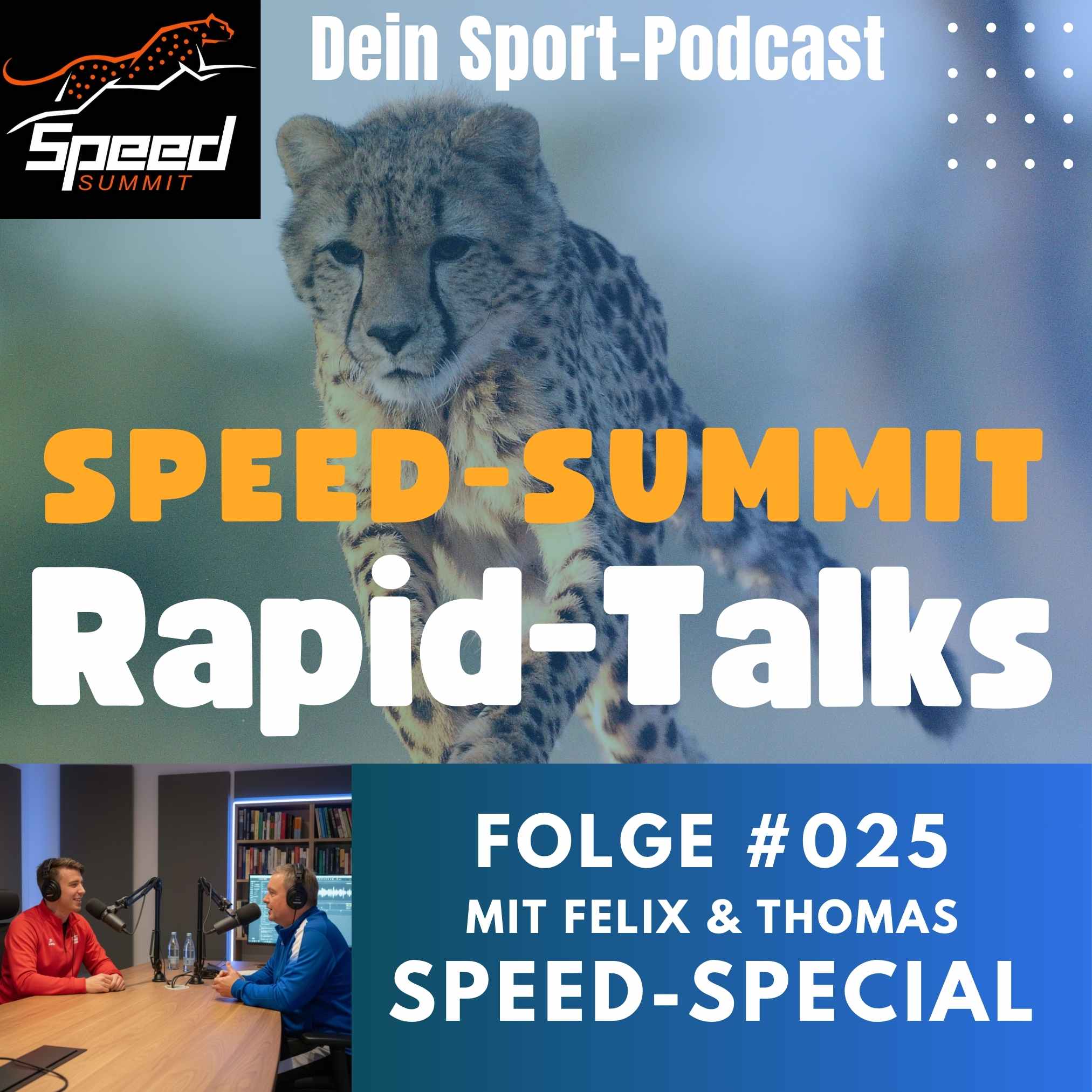 # 25 Speed-Special mit Felix & Thomas # 25 Speed-Special mit Felix & Thomas