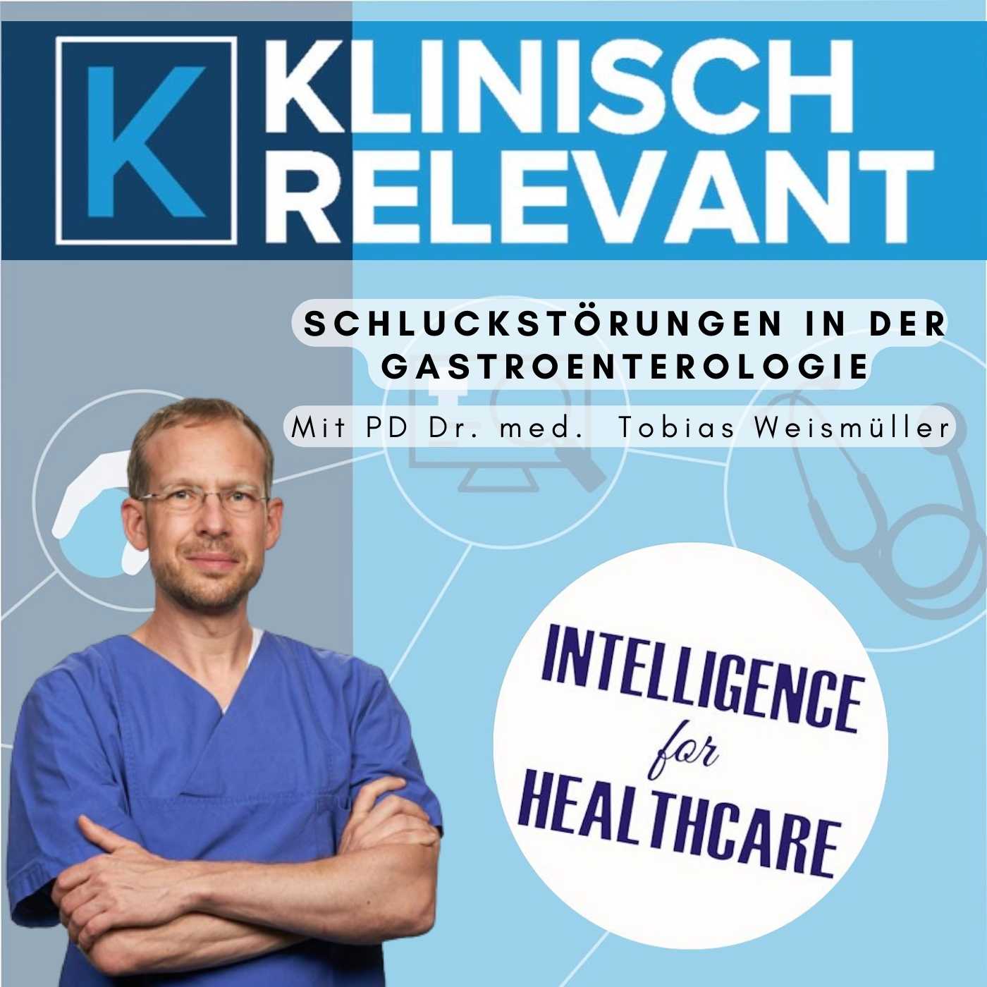 Schluckstörungen in der Gastroenterologie  - mit PD Dr. med.  Tobias Weismüller