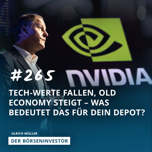 #265 Tech-Werte fallen, Old Economy steigt – Was bedeutet das für Dein Depot? episode artwork