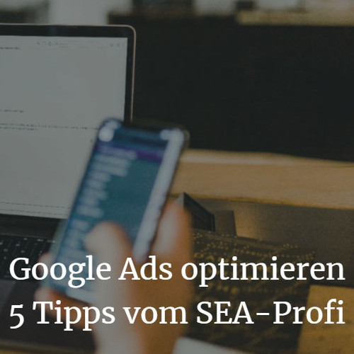 Happy Optimizing 016: Bestehende Google-Ads-Werbung optimieren