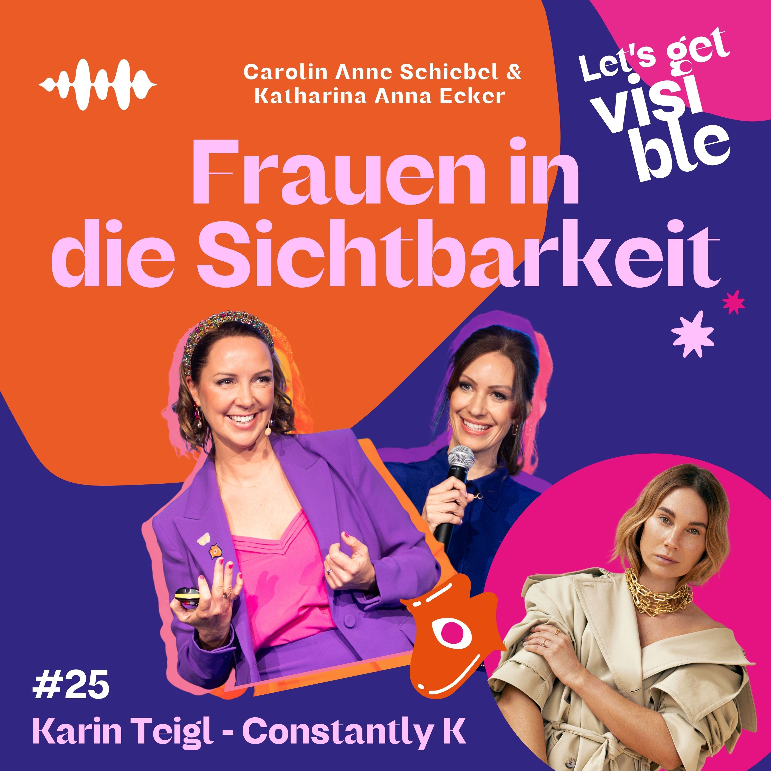 Der LET\'S GET VISIBLE Podcast - Frauen in die Sichtbarkeit