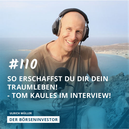 #110 So erschaffst Du Dir Dein Traumleben! Tom Kaules im Interview! episode artwork
