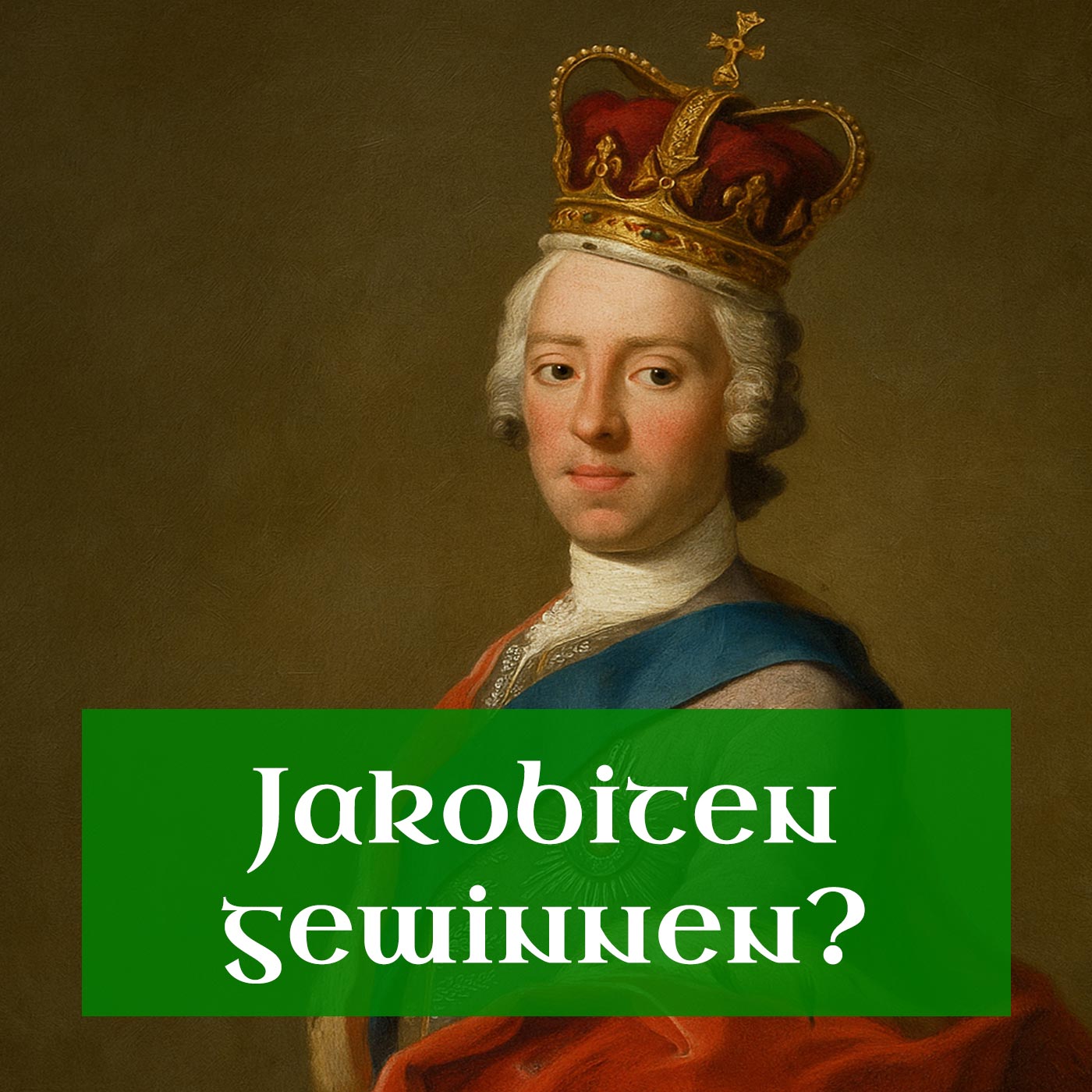 Was wäre, wenn die Jakobiten 1745/46 gewonnen hätten?