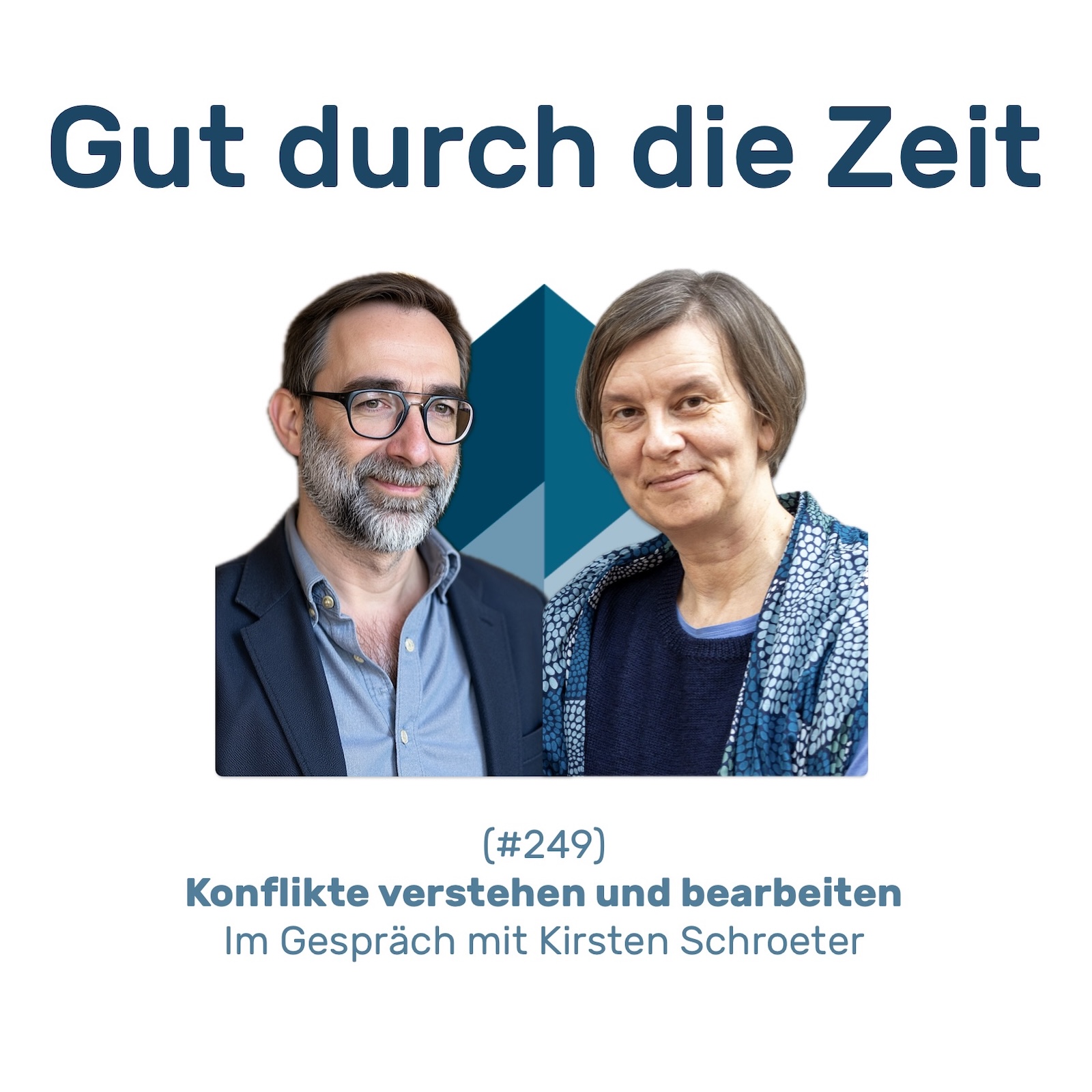 #249 GddZ - Konflikte verstehen und bearbeiten. Im Gespräch mit Kirsten Schroeter