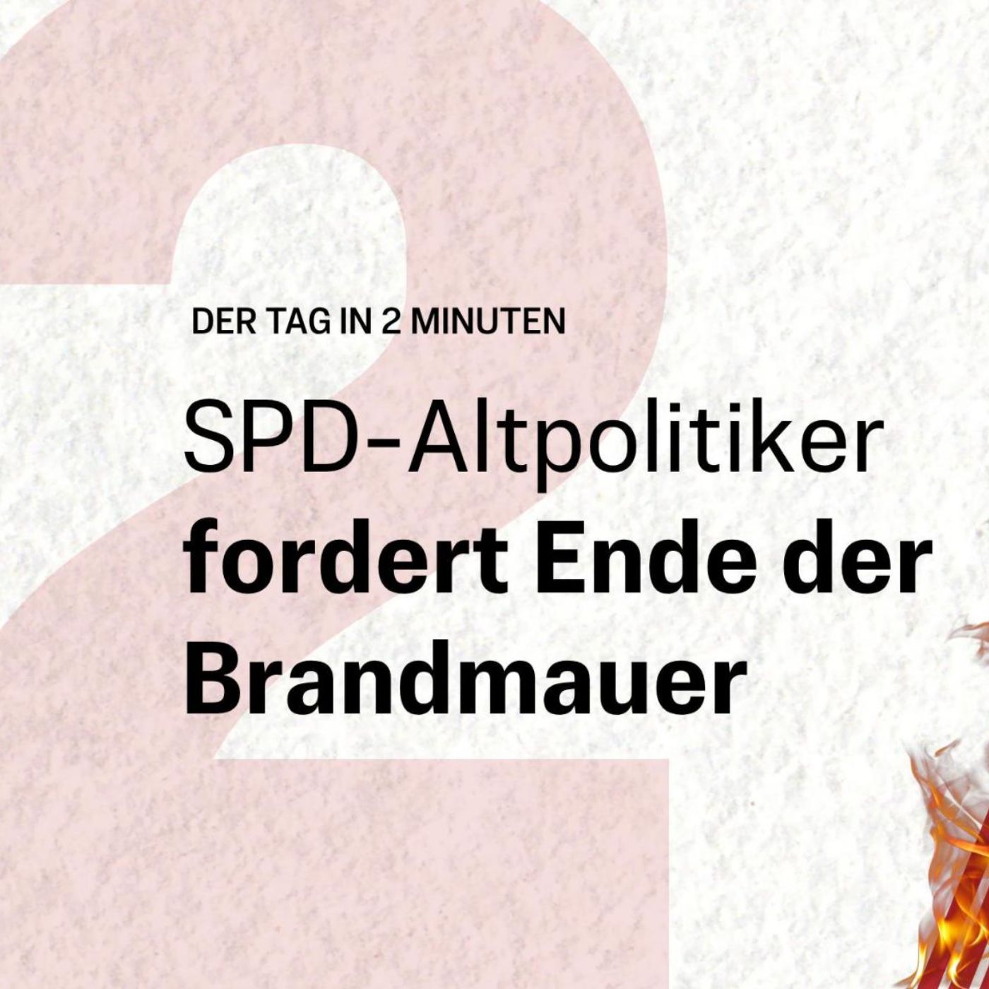 SPD-Altpolitiker fordert Ende der Brandmauer zur AfD | Der Tag in 2 Minuten episode artwork