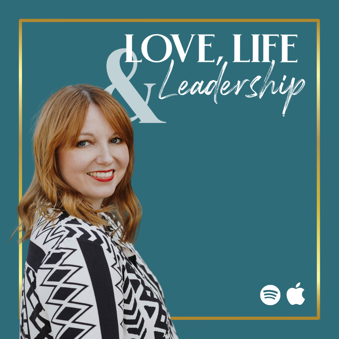 Love, Life & Leadership