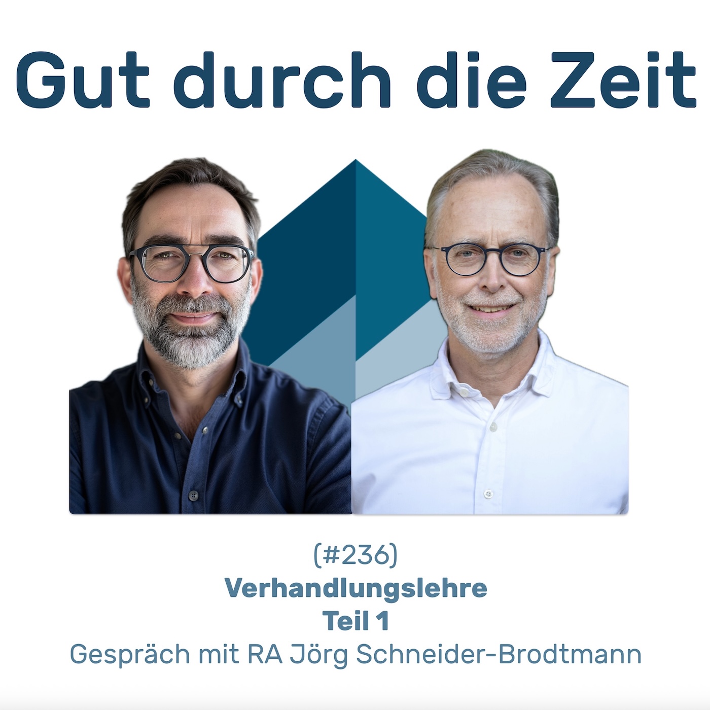 #236 GddZ - Verhandlungslehre. Teil 1 - Was Verhandlungskompetenz ist und wofür wir sie benötigen