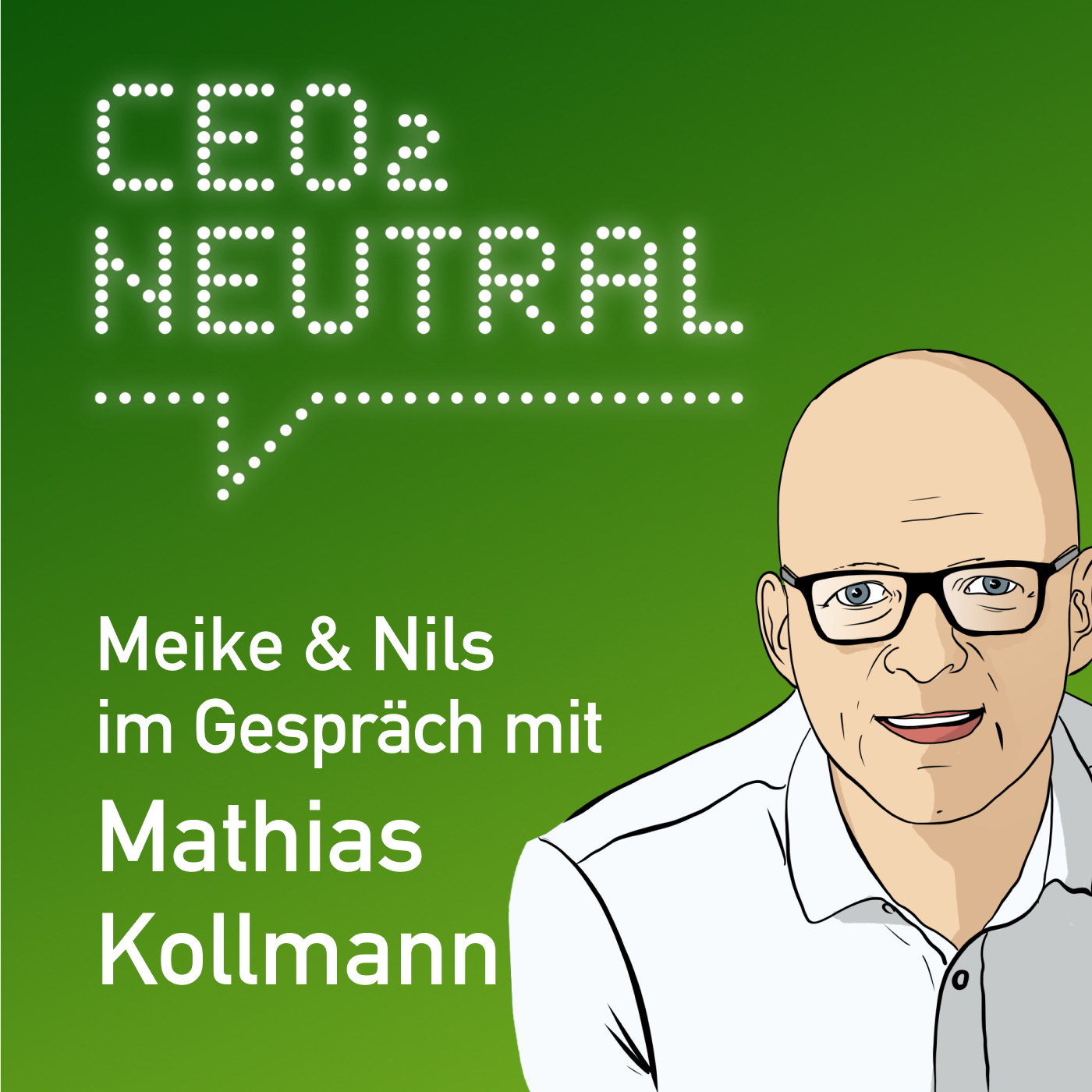 CEO2-neutral - Der Interview-Podcast für mehr Nachhaltigkeit im Unternehmen
