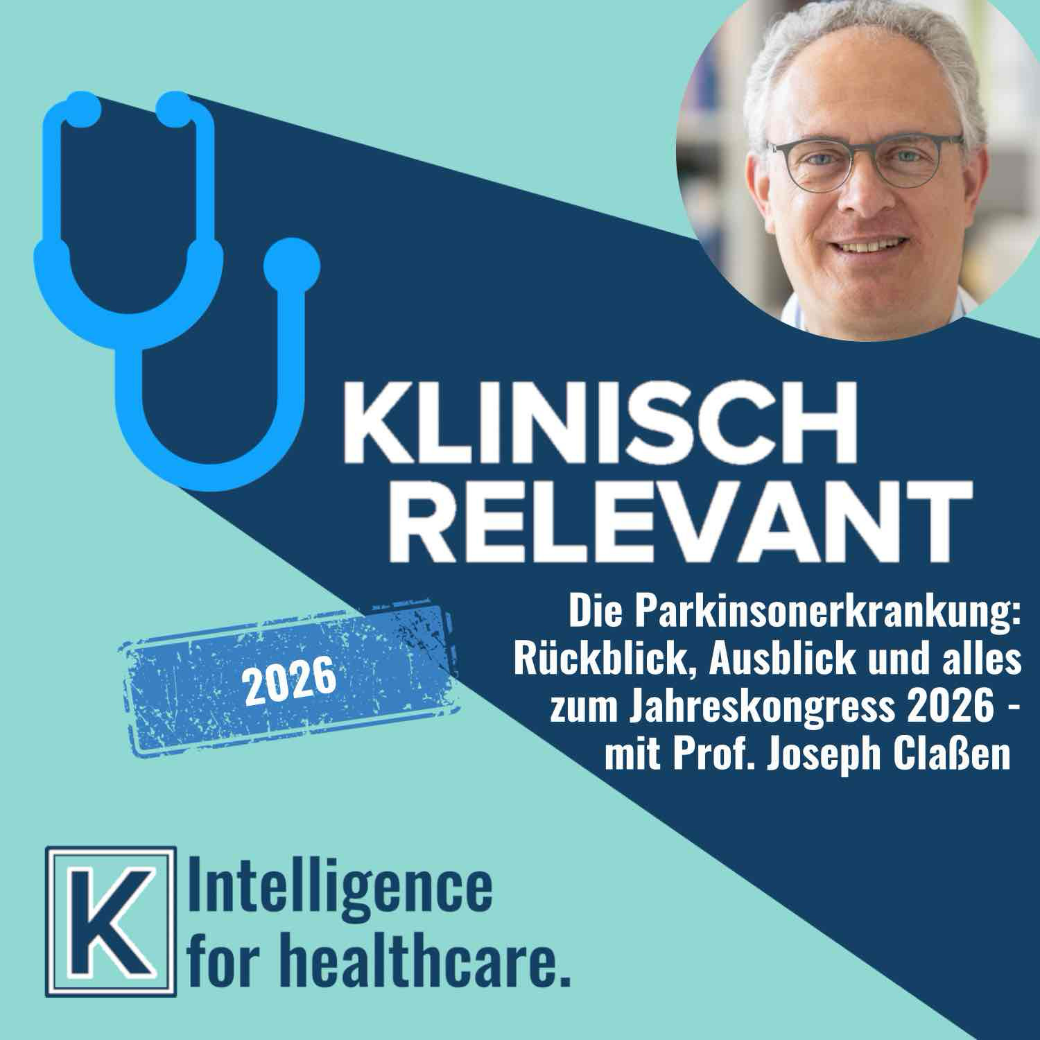 Die Parkinsonerkrankung: Rückblick, Ausblick und alles zum Jahreskongress 2026 - mit Prof. Joseph Claßen