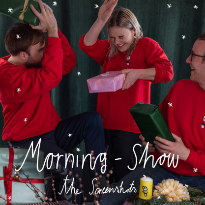 The Screenshots Morning-Show