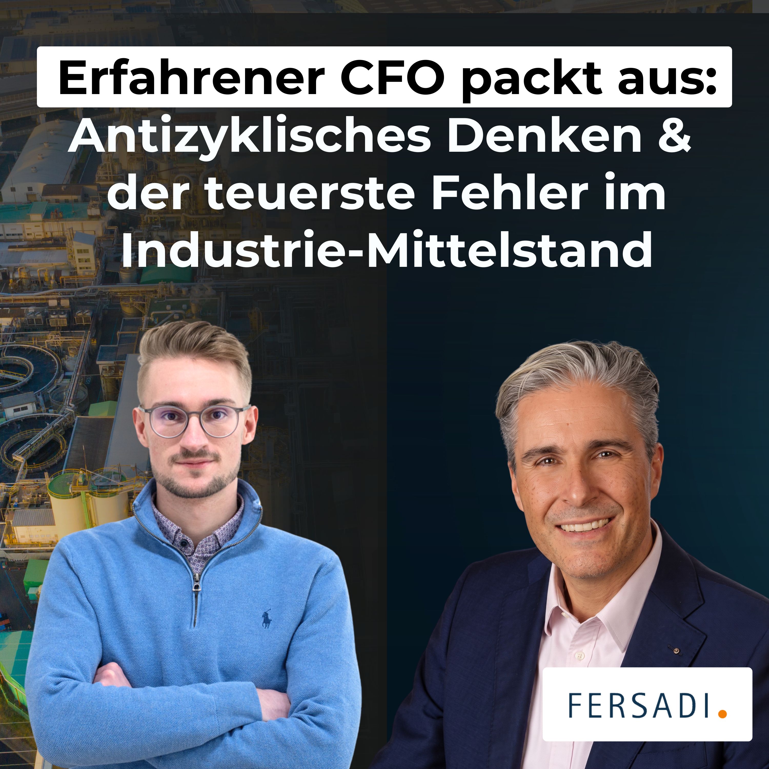 #15 - Controlling im Industrie-Mittelstand: Finanzen, Liquidität & Wachstum steuern (mit Semir Fersadi) episode artwork