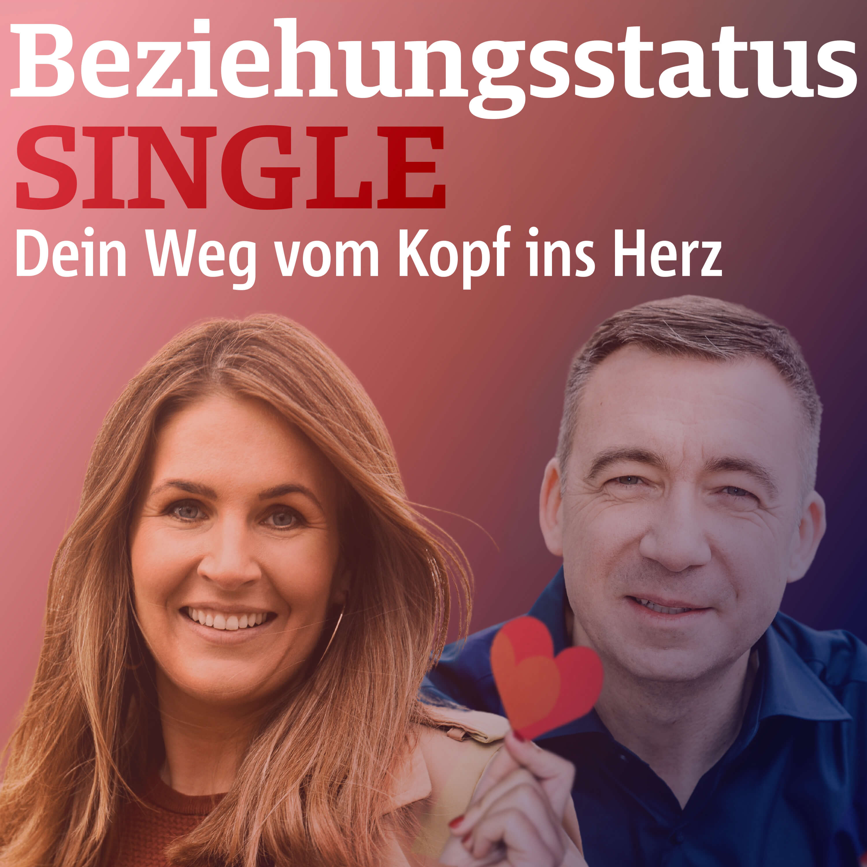 Beziehungsstatus SINGLE - Dein Weg vom Kopf ins Herz