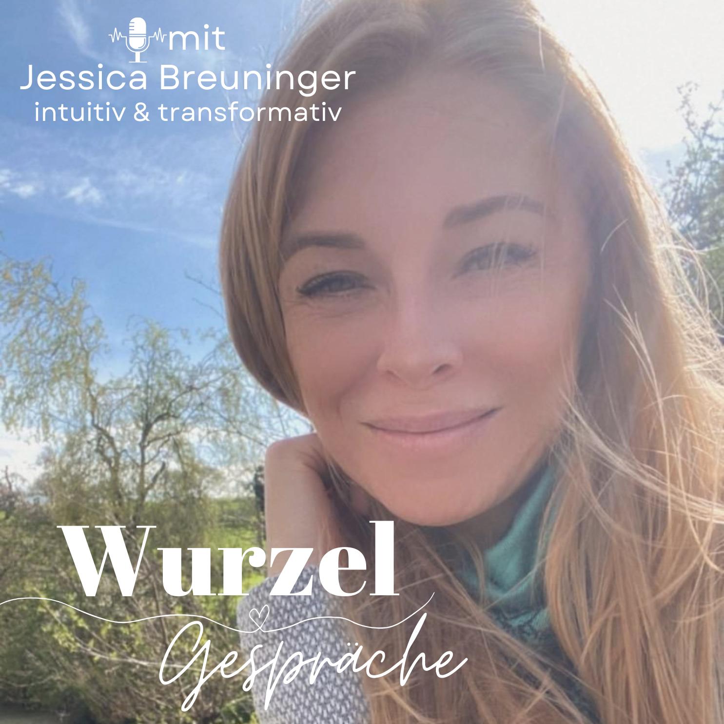 Jessica Breuninger - intuitiv & transformativ Jessica Breuninger - intuitiv & transformativ