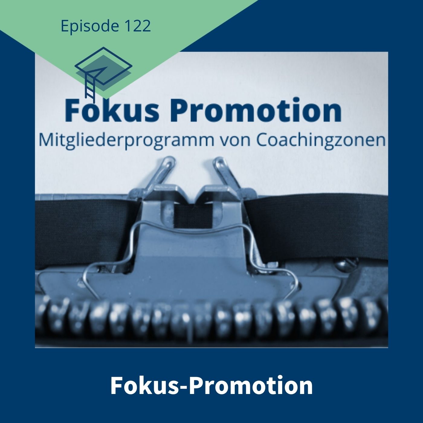 Erfolgreich promovieren | Coachingzonen-Podcast | Promotionspodcast