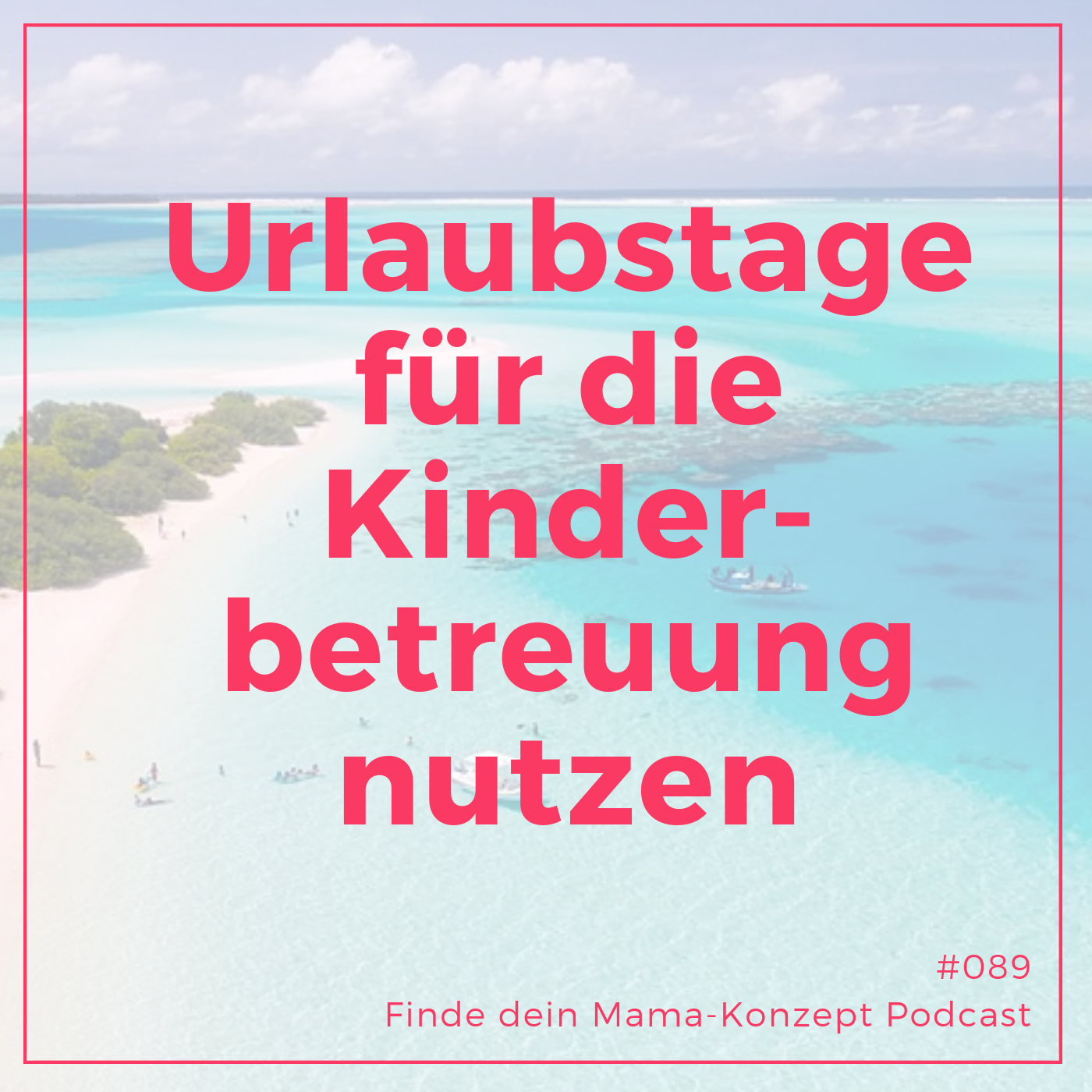 Finde dein Mama-Konzept I Vereinbarkeit von Familie und Beruf