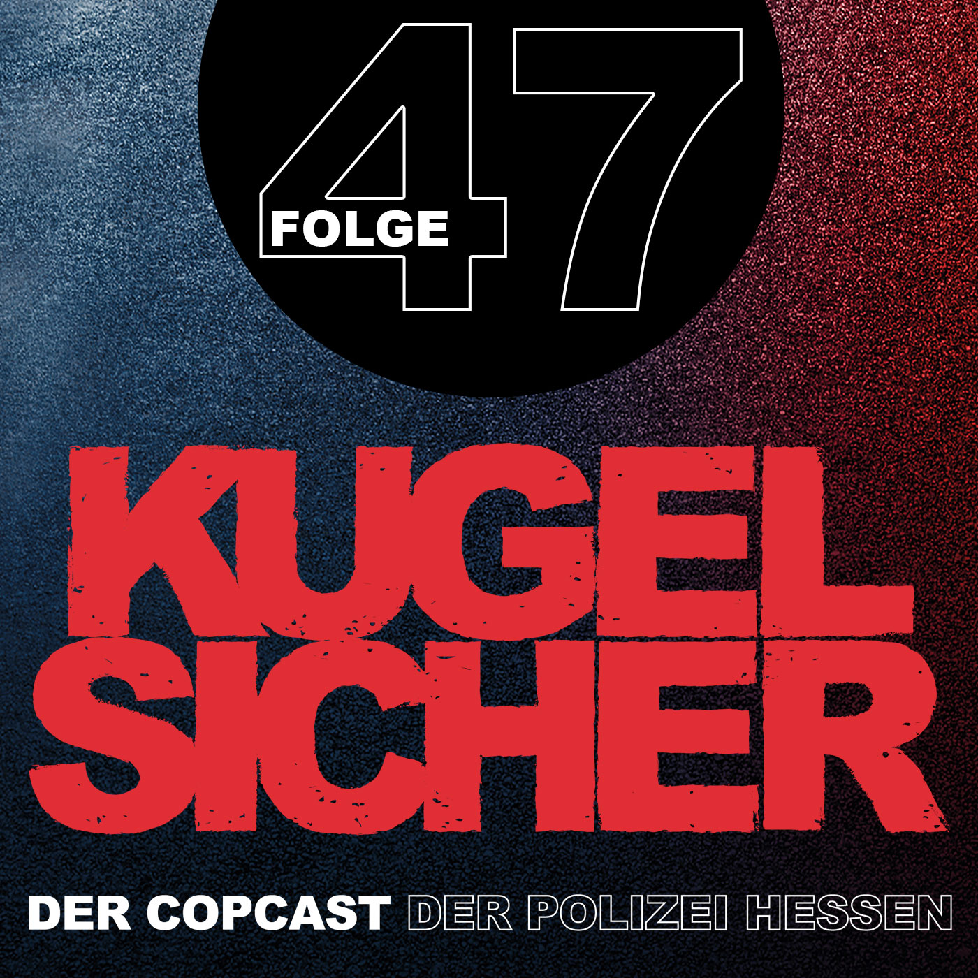 KUGELSICHER - DER COPCAST DER POLIZEI HESSEN
