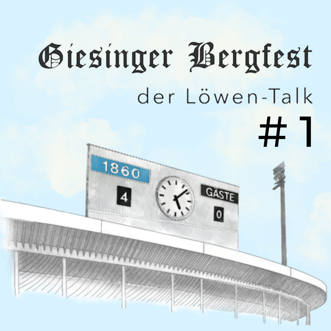 Giesinger Bergfest – der Löwen-Stammtisch