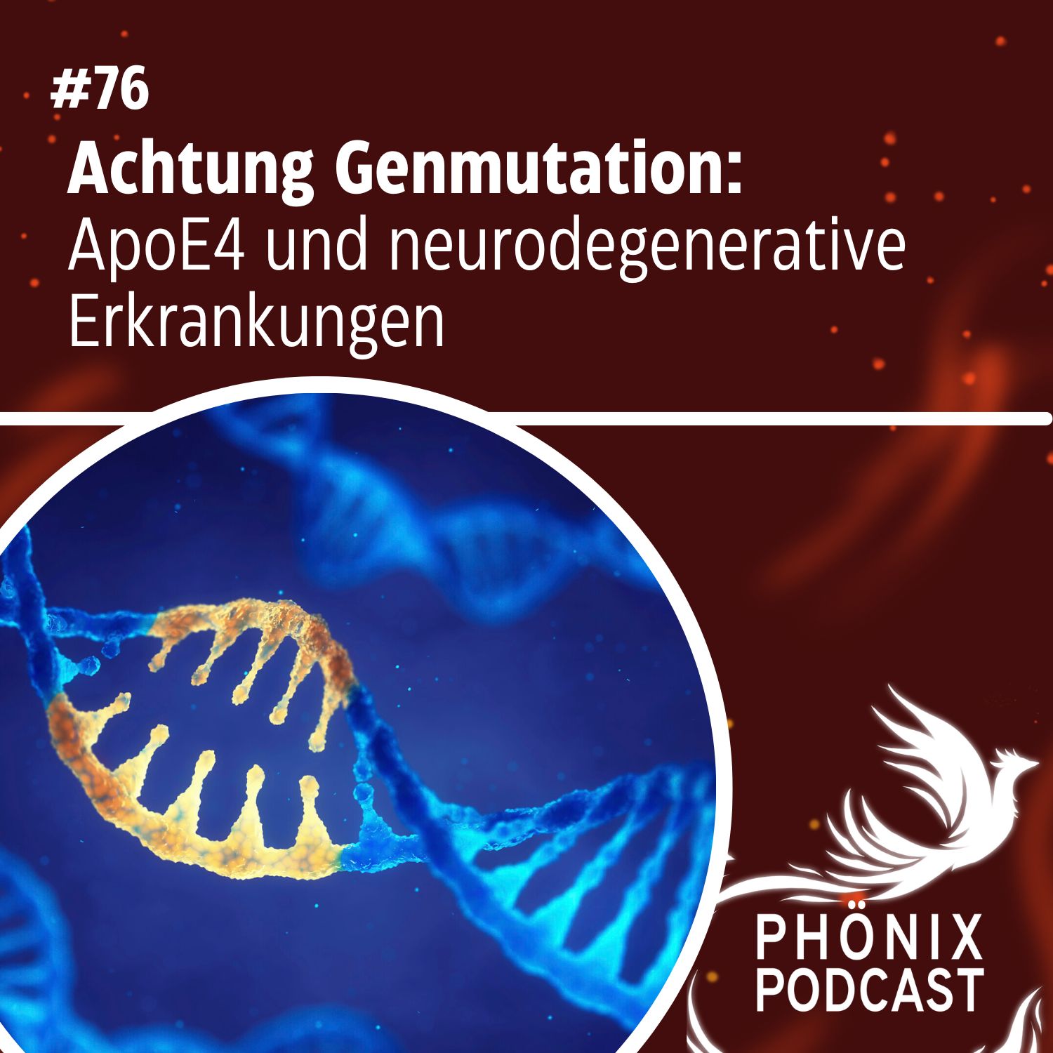 Achtung Genmutation: ApoE4 und neurodegenerative Erkrankungen #76 - podcast episode cover