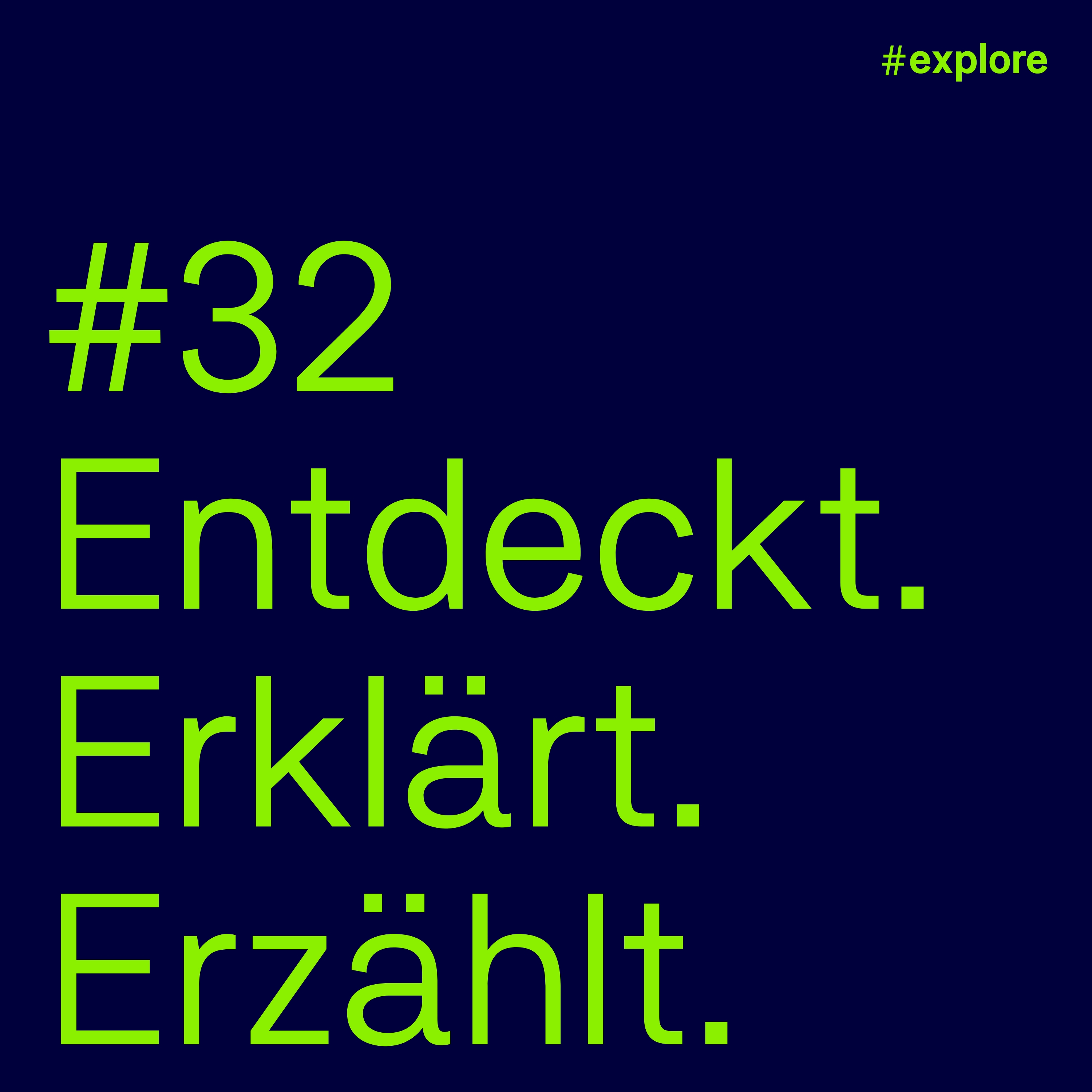Entdeckt, erklärt, erzählt