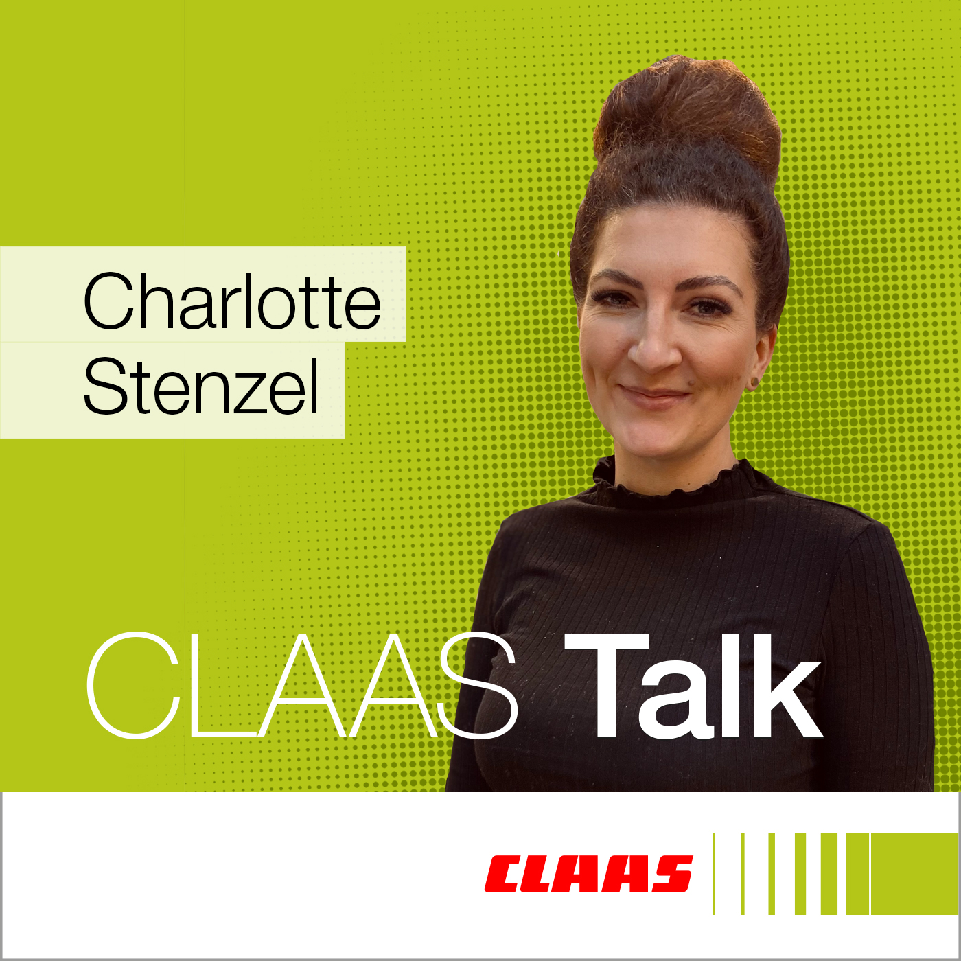 CLAAS Talk – Hör mal, wer da ackert.