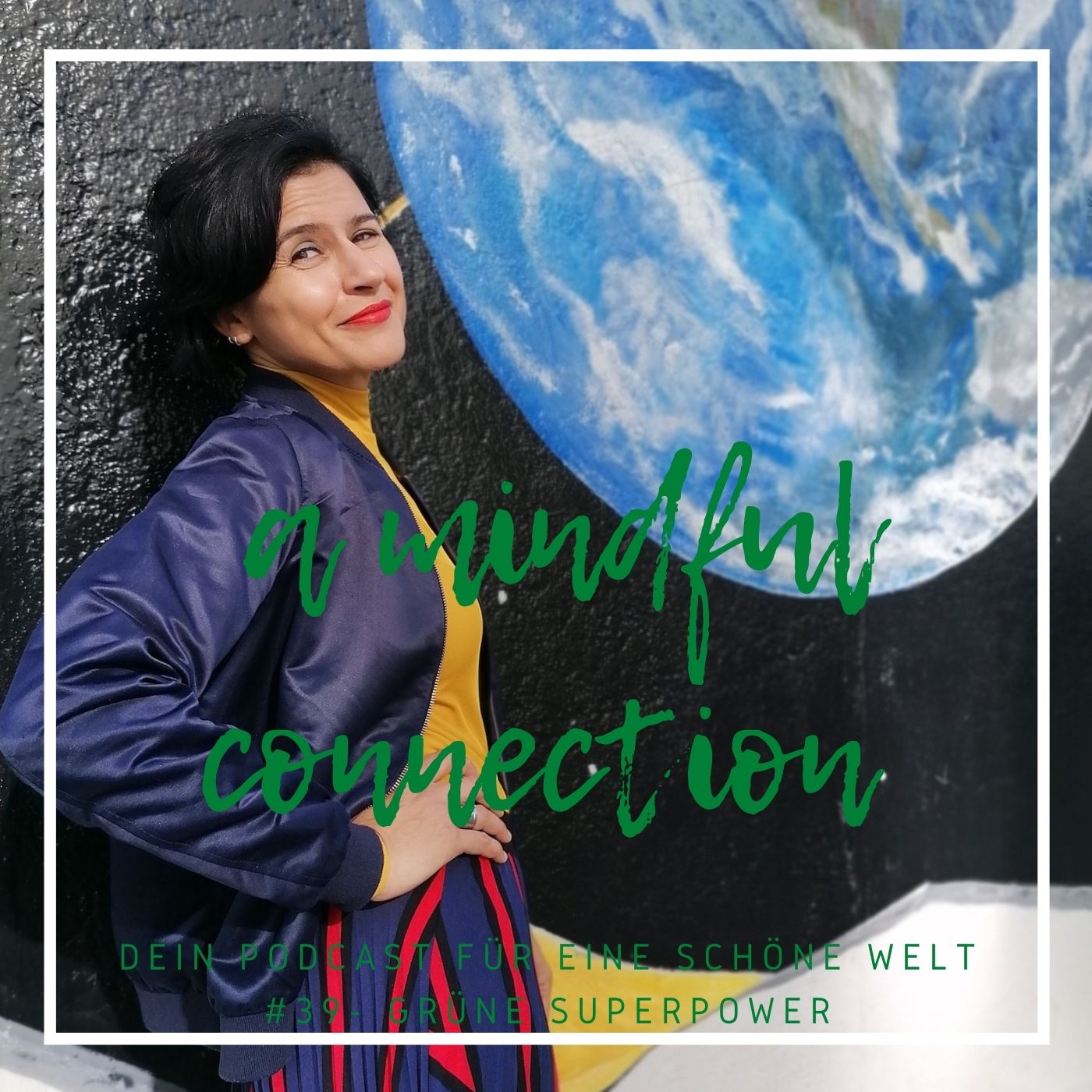 a mindful connection - Dein Podcast für eine schöne Welt
