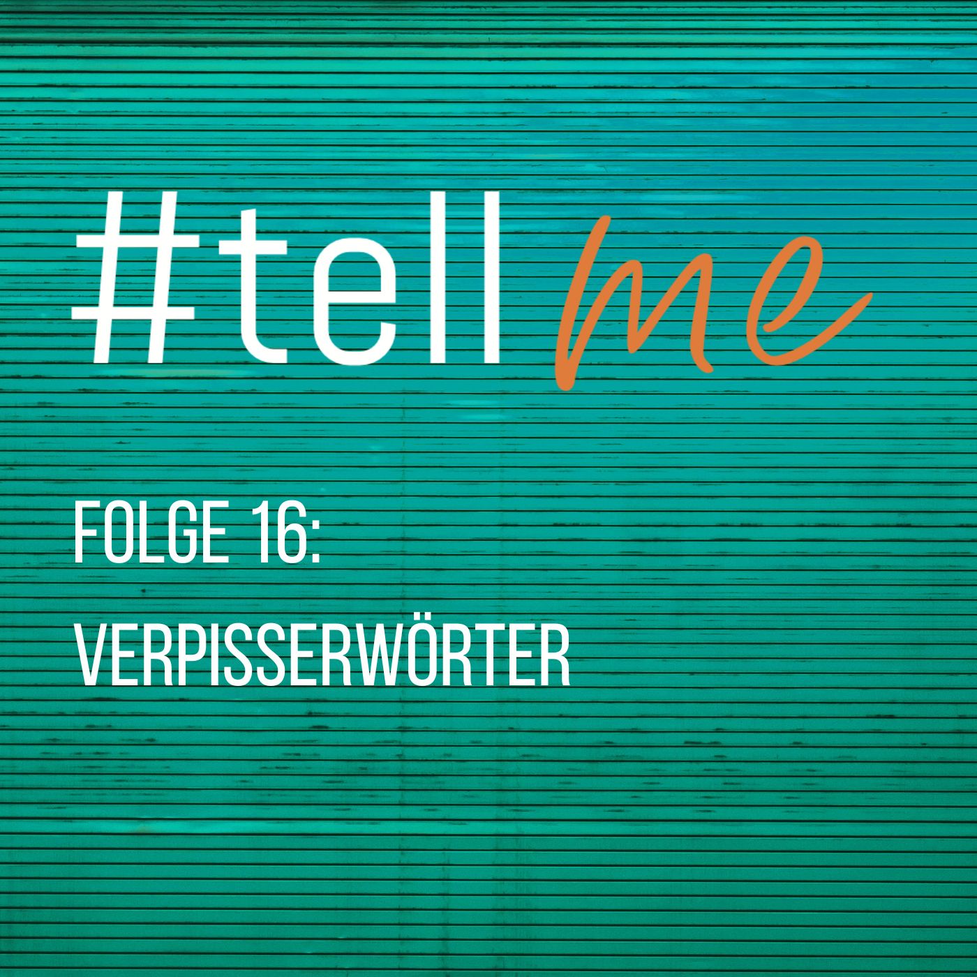 #tellme - Job-, Karriere- und Führungshacks für Anfänger, Nachwuchskräfte und alte Hasen