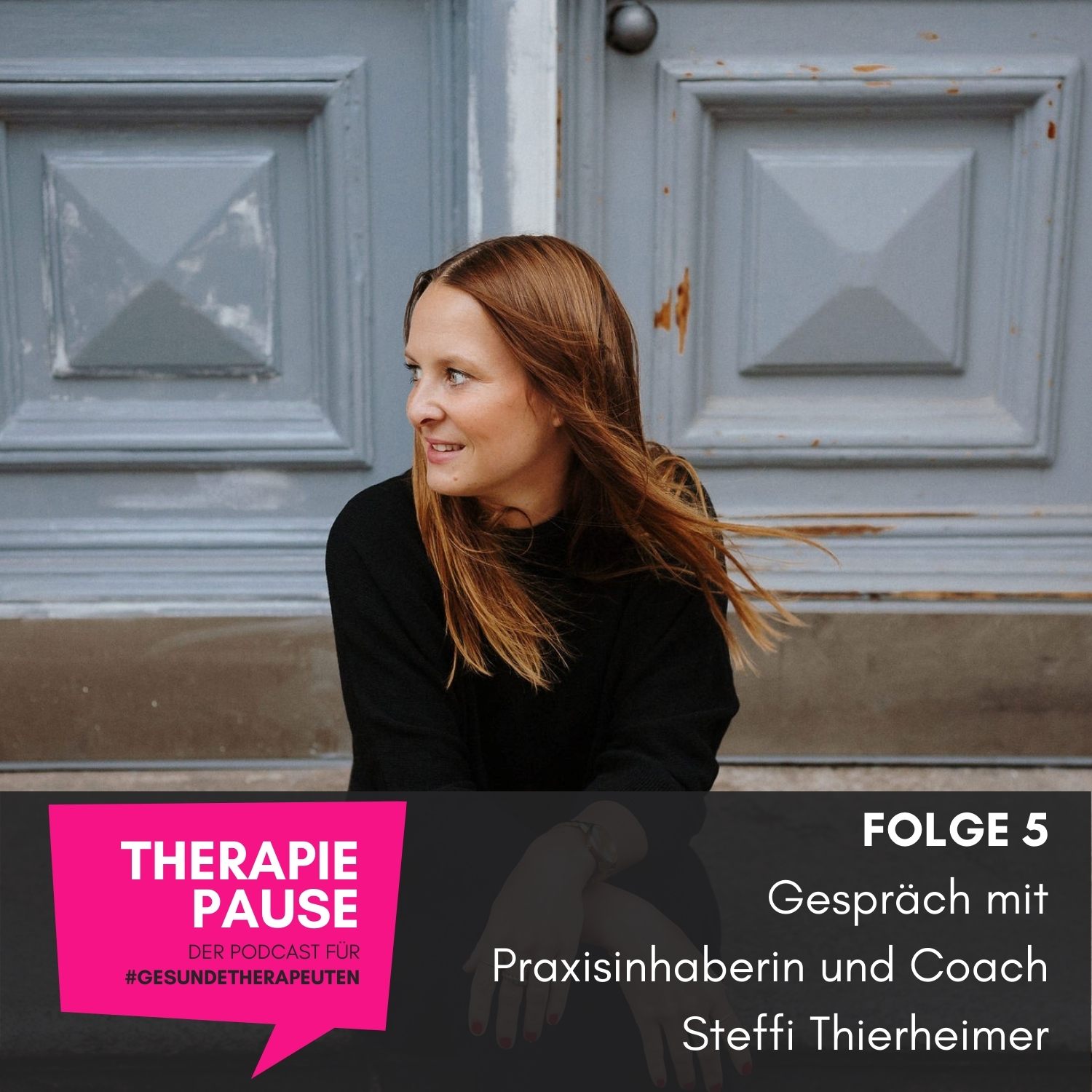 #5 Gespräch mit Praxisinhaberin und Coach Steffi Thierheimer
