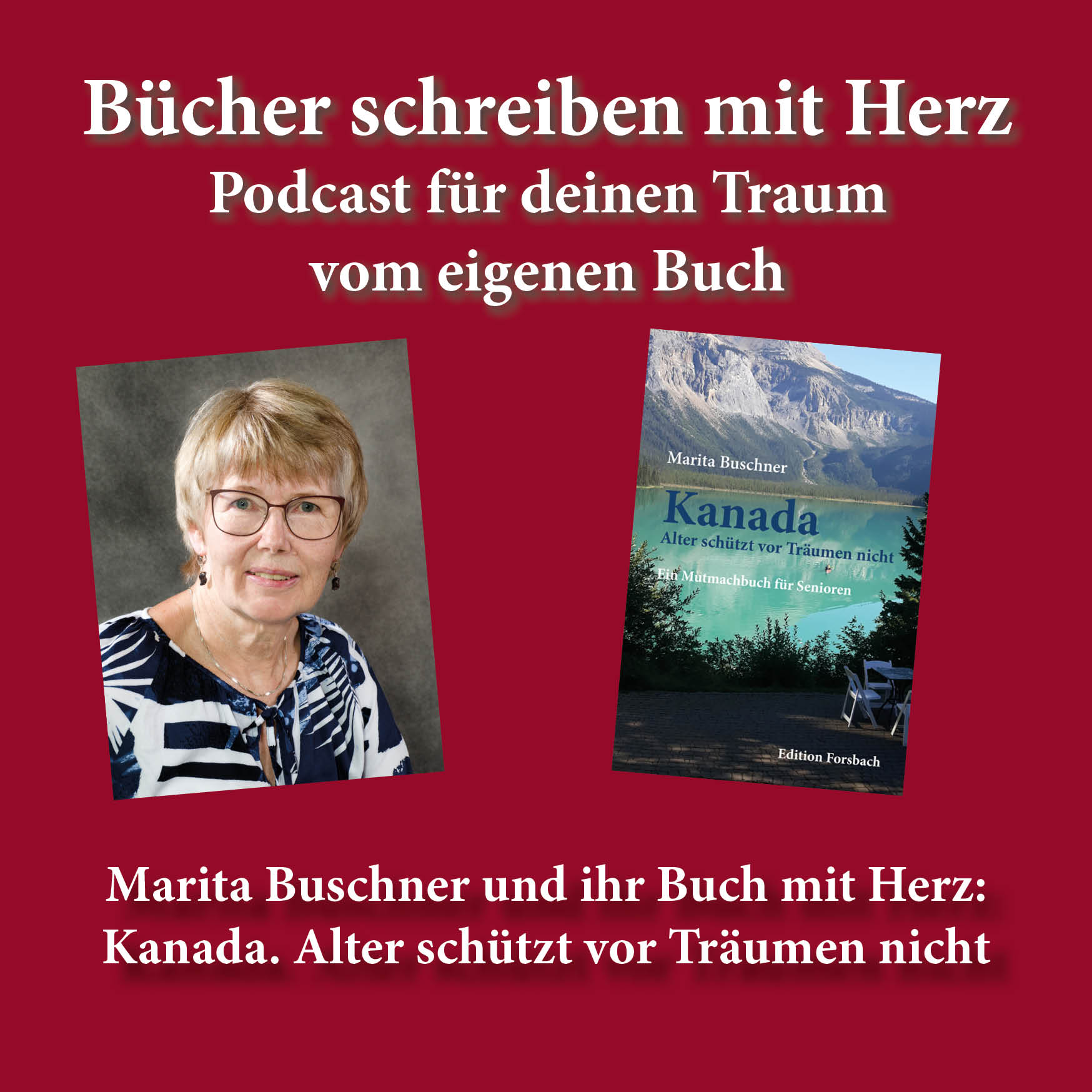 Marita Buschner und ihr Buch mit Herz: Kanada. Alter schützt vor Träumen nicht Marita Buschner und ihr Buch mit Herz: Kanada. Alter schützt vor Träumen nicht