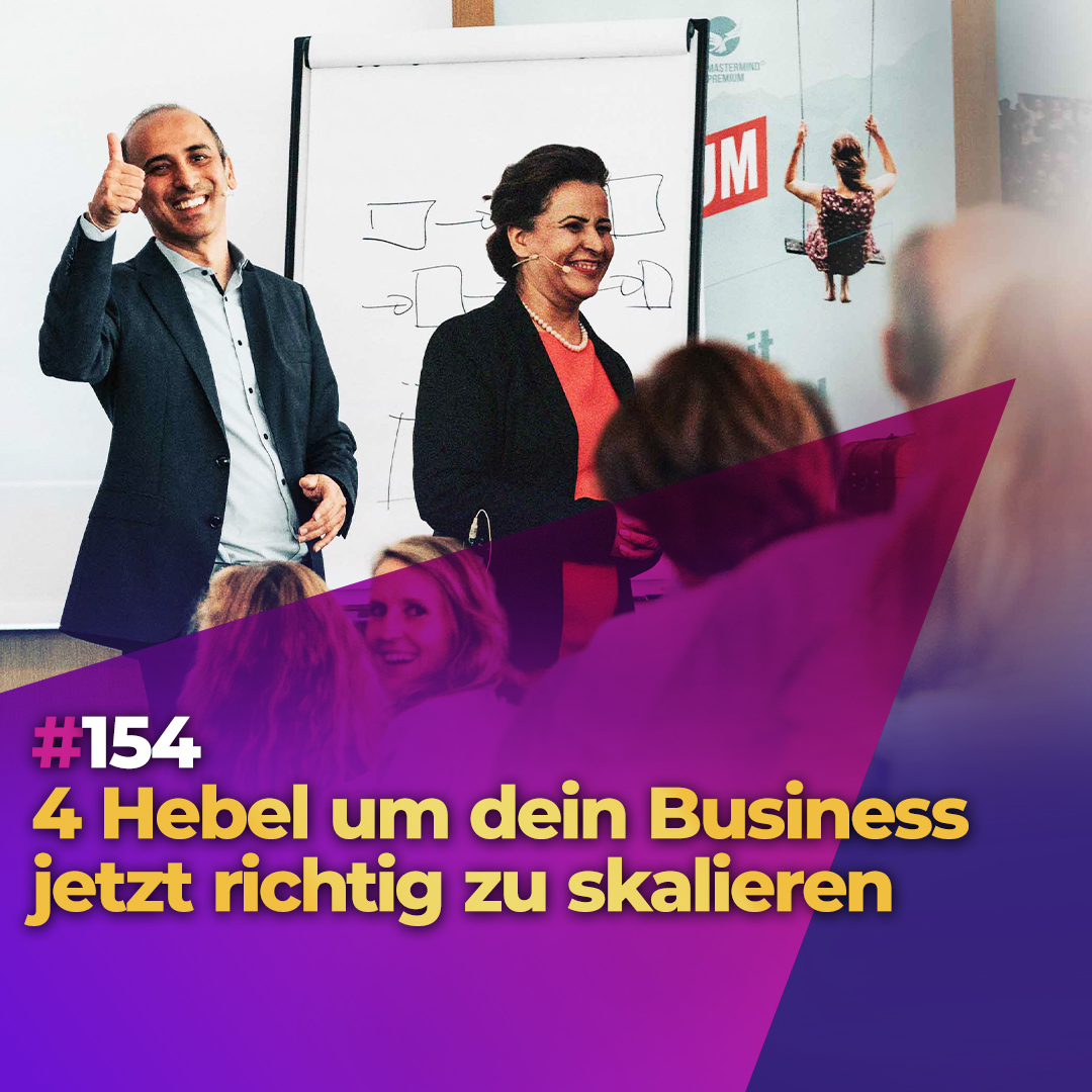 #154 - 4 Hebel, um dein Business jetzt richtig zu skalieren episode artwork