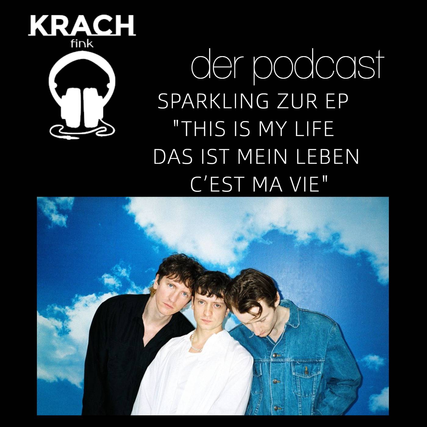 Folge 57 mit Sparkling über die EP "This Is My Life Das Ist Mein Leben C’est Ma Vie" episode artwork