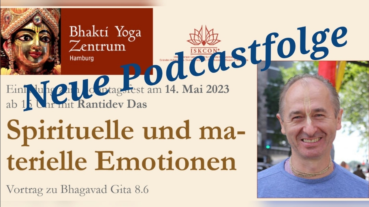 Spirituelle und materielle Emotionen – Vortrag zu Bhagavad Gita 8.6 von Rantidev Das episode artwork