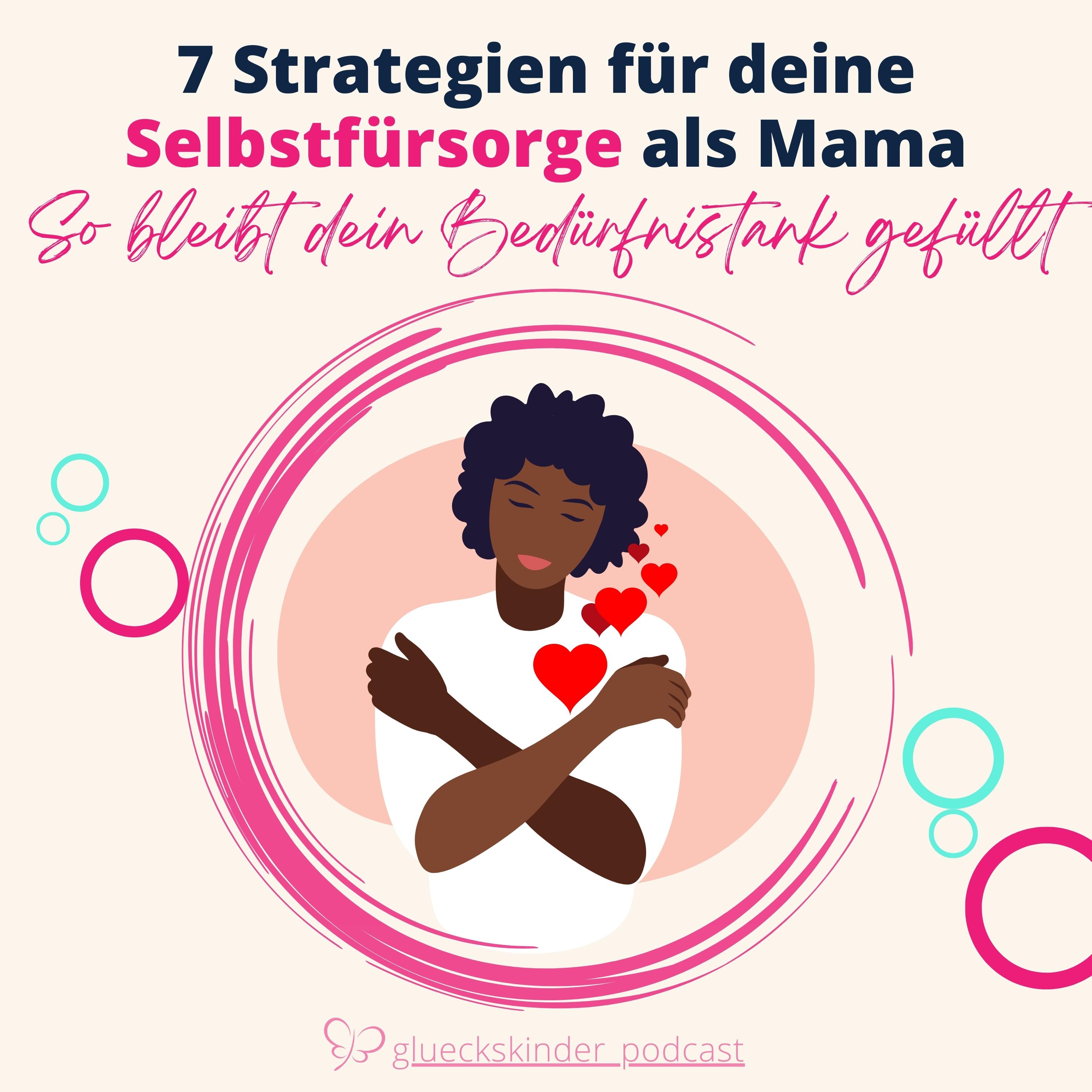 #40 7 Strategien für deine Selbstfürsorge als Mama (und Papa) episode artwork
