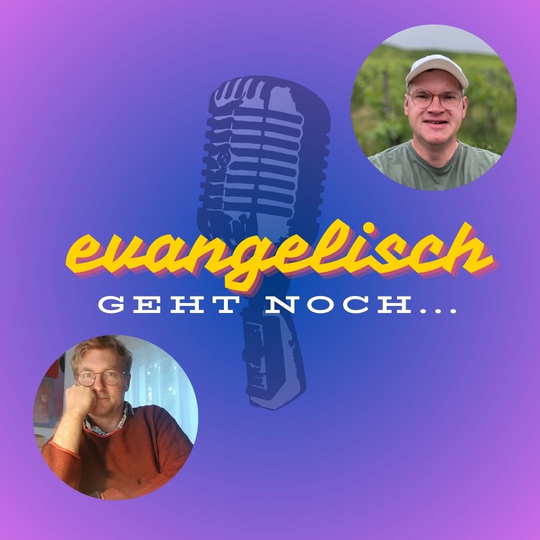 evangelisch - Geht ja noch!