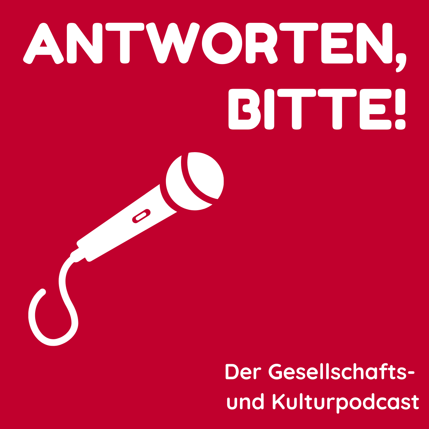 Antworten, bitte! Der Gesellschafts- und Kulturpodcast